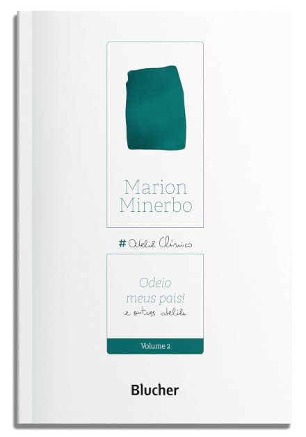 Odeio Meus Pais! E Outros Ateliês V.02