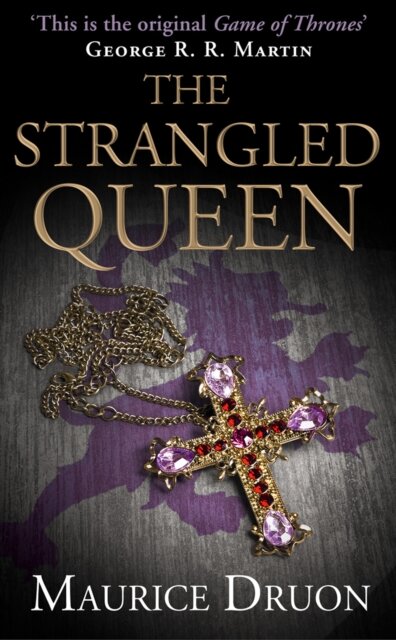 The Accursed Kings Book 2 The Strangled Queen
