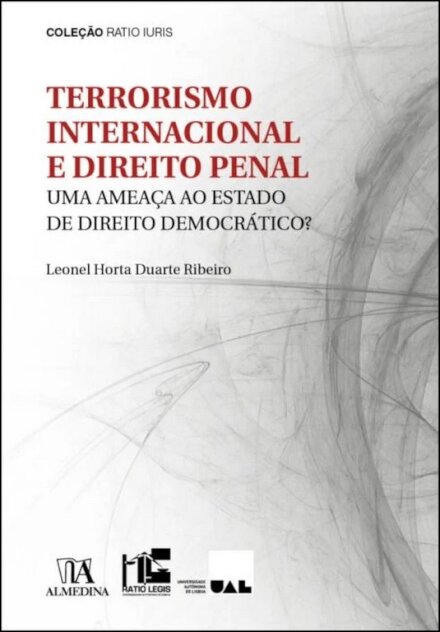 Terrorismo Internacional E Direito Penal - Uma ameaça ao Estado de Direito Democrático?