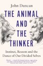 The Animal and the Thinker