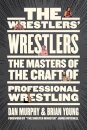 The Wrestlers' Wrestlers
