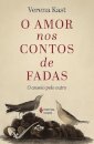 O Amor Nos Contos De Fadas: O Anseio Pelo Outro