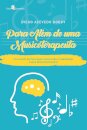 Para Além De Uma Musicoterapeuta