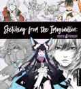 Sketching from the Imagination: Anime & Manga