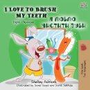 I Love to Brush My Teeth (English Ukrainian Bilingual Book for Kids)