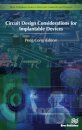 Circuit Design Considerations for Implantable Devices
