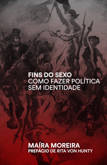 Fins Do Sexo: Como Fazer Política Sem Identidade