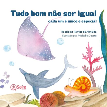 Tudo Bem Não Ser Igual: Cada Um É Único E Especial