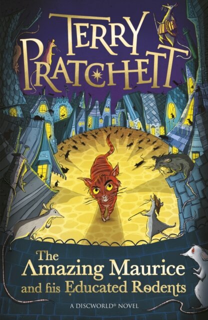 The Amazing Maurice and his Educated Rodents
by Terry Pratchett (Author)