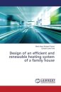 Design of an efficient and renewable heating system of a family house