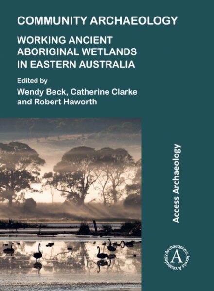 Community Archaeology: Working Ancient Aboriginal Wetlands in Eastern Australia