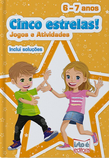 Cinco Estrelas! Jogos E Atividades • 6-7 Anos