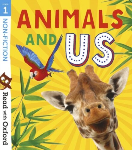 Read with Oxford: Stage 1 Non-fiction: Animals and Us