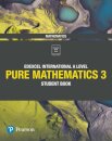 Pearson Edexcel International A Level Mathematics Pure Mathematics 3 Student Book