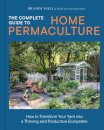 The Complete Guide to Home Permaculture