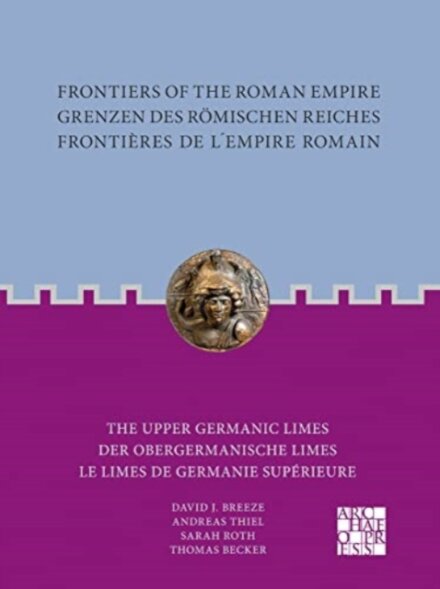 Frontiers of the Roman Empire: The Upper Germanic Limes