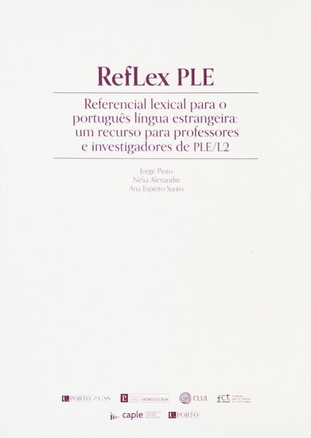 Reflex PLE — Referencial Lexical Para O Português Língua Estrangeira: Um Recurso Para Professores E Investigadores De PLE/L2