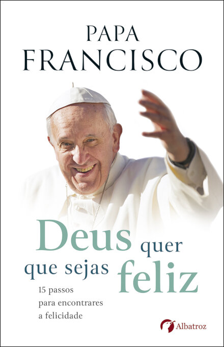 Deus quer que sejas feliz