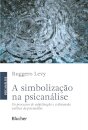 A Simbolização Na Psicanálise: Os Processos De Subjetivação