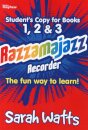 Razzamajazz Recorder - Student Books 1, 2 & 3 : The Fun and Exciting Way to Learn the Recorder