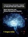 Statistical Decision Theory in Perception and Cognition