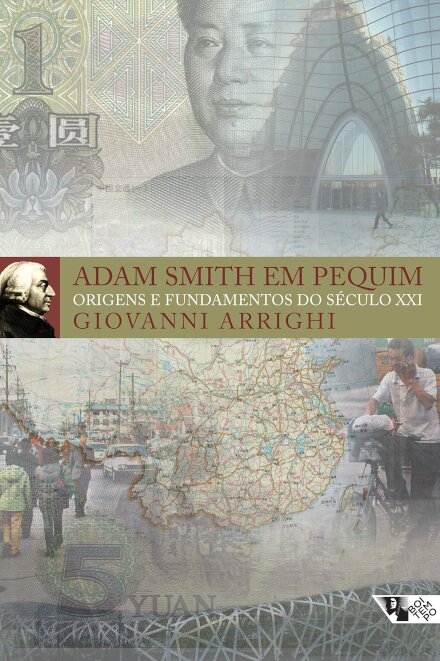 Adam Smith Em Pequim: Origens E Fundamentos Do Século XXI