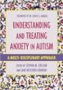 Understanding and Treating Anxiety in Autism
