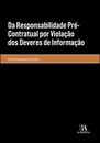 Da Responsabilidade Pré-Contratual por Violação dos Deveres de Informação
