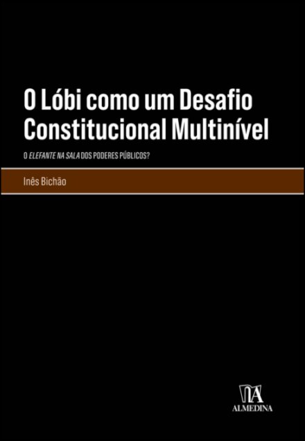 O Lóbi Como Um Desafio Constitucional Multinível