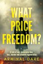 What Price Freedom?