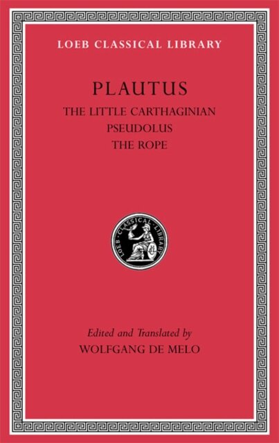 The Little Carthaginian. Pseudolus. The Rope