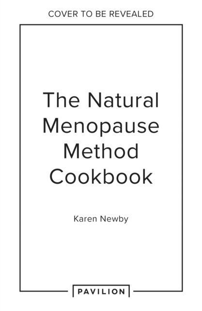 The Natural Menopause Method Cookbook