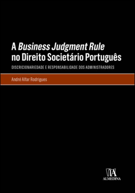 A Business Judgment Rule No Direito Societário Português