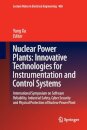 Nuclear Power Plants: Innovative Technologies for Instrumentation and Control Systems