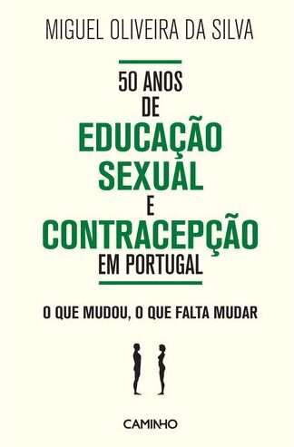 50 Anos de Educação Sexual e Contracepção em Portugal