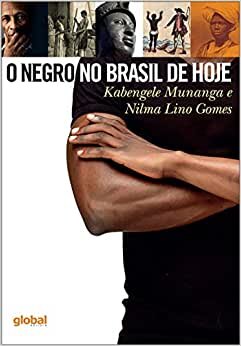 O Negro No Brasil De Hoje