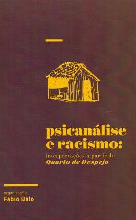 Psicanálise E Racismo Interpret Partir De Quarto De Despejo