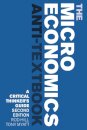 The Microeconomics Anti-Textbook