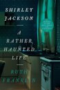 Shirley Jackson: A Rather Haunted Life