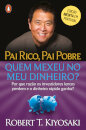 Pai Rico, Pai Pobre: Quem Mexeu no Meu Dinheiro?
