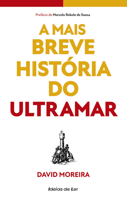 A Mais Breve História do Ultramar