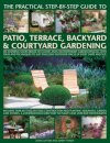 Practical Step-by-step Guide to Patio, Terrace, Backyard & Courtyard Gardening