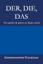 Der, Die, Das