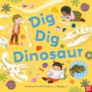 Dig Dig Dinosaur