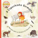 A Minha Enciclopédia Contos de Fadas 4: A Capuchinho Vermelho Aprende sobre os Animais da Floresta!