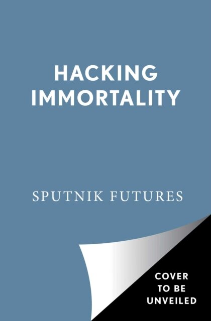 Alice In Futureland/Hacking Immortality