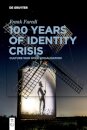 100 Years of Identity Crisis