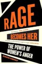 Rage Becomes Her