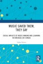 Music Saved Them, They Say