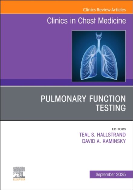 Pulmonary Function Testing, An Issue of Clinics in Chest Medicine